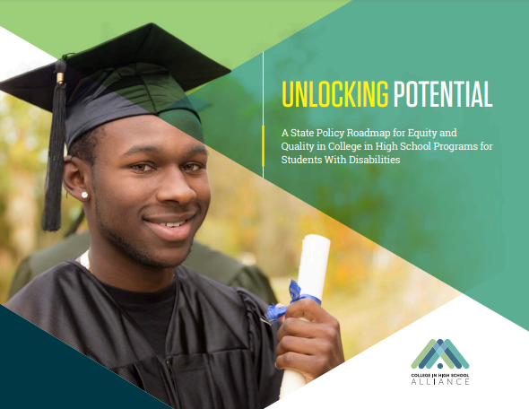 Unlocking Potential: A State Policy Roadmap for Equity and Quality in College in High School Programs for Students With Disabilities