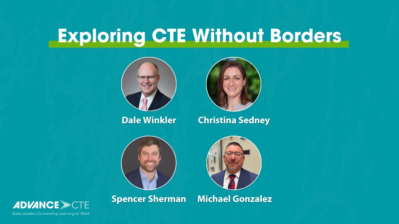 Webinar: ﻿Exploring CTE Without Borders | Advance CTE