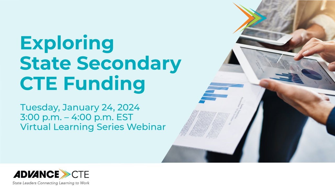 Webinar: Exploring State Secondary CTE Funding | Advance CTE
