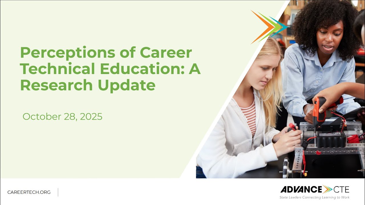 Webinar: Perceptions of Career Technical Education - A Research Update
